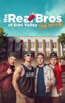 The Real Bros of Simi Valley: The Movie