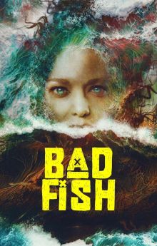 Bad Fish