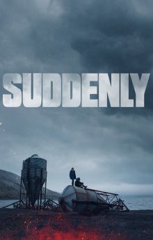 Suddenly