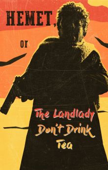 Hemet, or the Landlady Don't Drink Tea