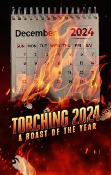 Torching 2024: A Roast of the Year