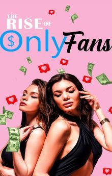 The Rise of OnlyFans