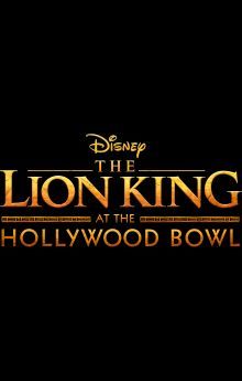 The Lion King at the Hollywood Bowl