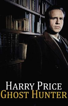 Harry Price: Ghost Hunter Harry Price: Ghost Hunter