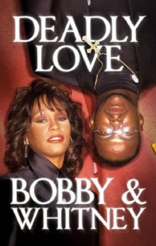 Deadly Love: Bobby & Whitney Deadly Love: Bobby & Whitney