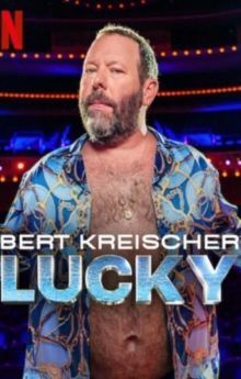 Bert Kreischer: Lucky Bert Kreischer: Lucky