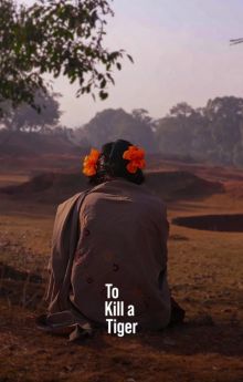 To Kill a Tiger To Kill a Tiger