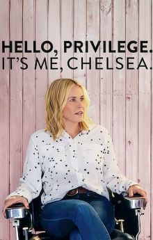 Hello, Privilege. It's Me, Chelsea Hello, Privilege. It's Me, Chelsea