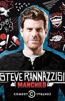 Steve Rannazzisi: Manchild Steve Rannazzisi: Manchild