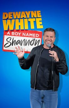 Dewayne White: A Boy Named Shannon Dewayne White: A Boy Named Shannon