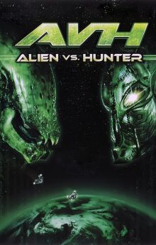 AVH: Alien vs. Hunter AVH: Alien vs. Hunter